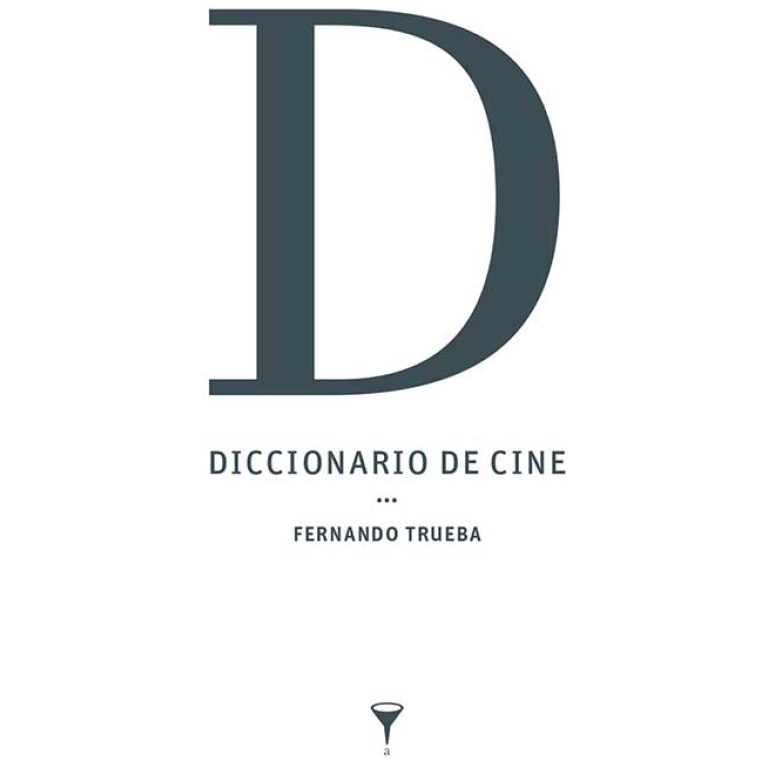Diccionario de cine. Trueba, Fernando