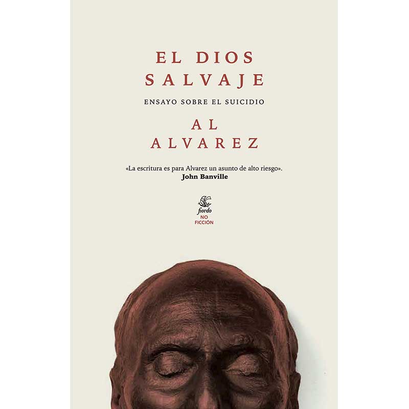 El dios salvaje. Ensayo sobre el suicidio
