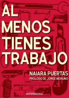Al menos tienes trabajo. Puertas, Naiara