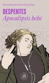 Apocalipsis bebé. Despentes, Virginie