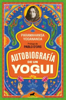 Autobiografía de un yogui. Paramahansa, Yogananda