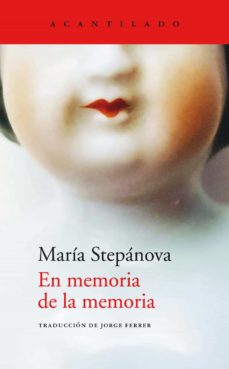 En memoria de la memoria. Stepanova, Maria
