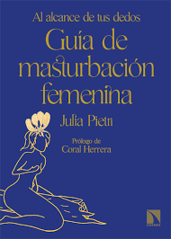 Guía de la masturbación femenina. Pietri, Julia