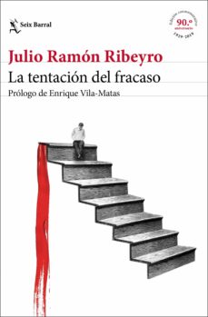 La tentación del fracaso. Ribeyro, Julio Ramón