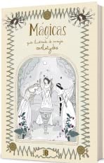 Mágicas: guía ilustrada de magia. Carlotydes