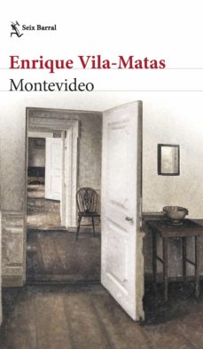 Montevideo. Vila-Matas, Enrique