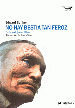 No hay bestia tan feroz. Bunker, Edward