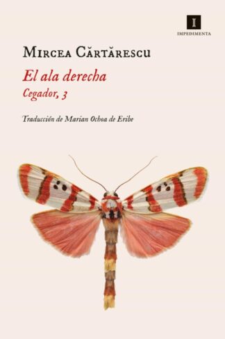 El ala derecha (Cegador, 3). Cartarescu, Mircea