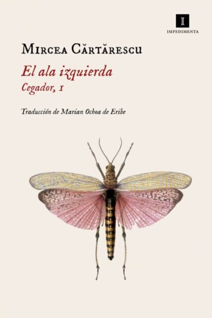 El ala izquierda (Cegador, 1). Cartarescu, Mircea
