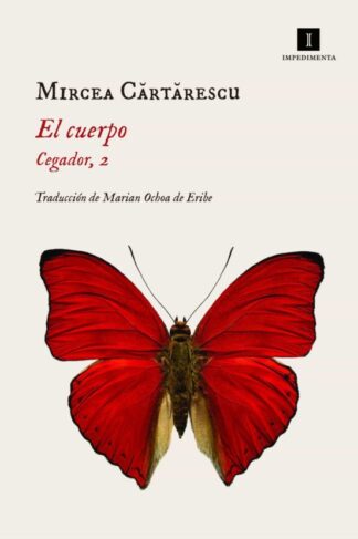 El cuerpo (Cegador, 2). Cartarescu, Mircea