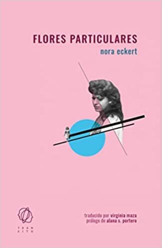 Flores particulares. Eckert, Nora