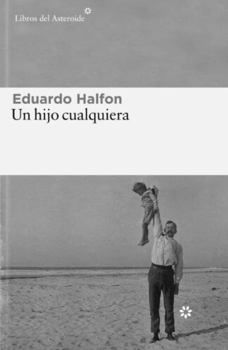 Un hijo cualquiera. Halfon, Eduardo