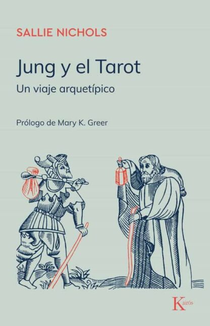 Jung y el tarot. Un viaje arquetípico. Nichols, Sallie