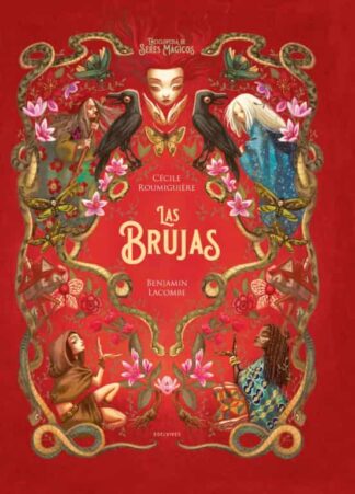 La brujas (enciclopedia de seres mágicos). Lacombe, Benjamin
