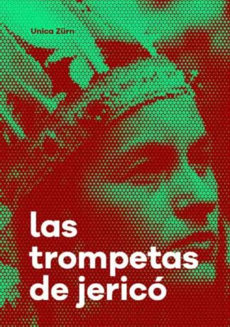 Las trompetas de Jericó. Zürn, Unica