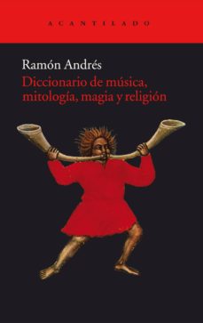 Diccionario de música, mitología, magia y religión. Andrés, Ramón
