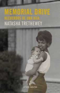 Memorial drive. Recuerdos de una hija. Trethewey, Natasha