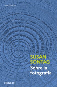 Sobre la fotografía. Sontag, Susan
