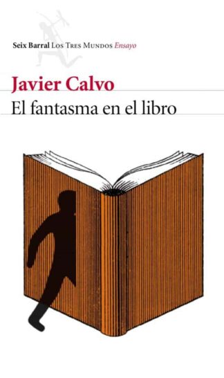 El fantasma en el libro: la vida en un mundo de traducciones. Calvo, Javier