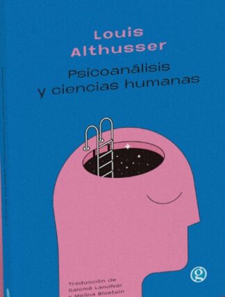 Psicoanálisis y ciencias humanas. Althusser, Louis