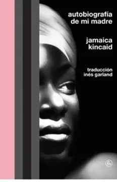 Autobiografía de mi madre. Kincaid, Jamaica