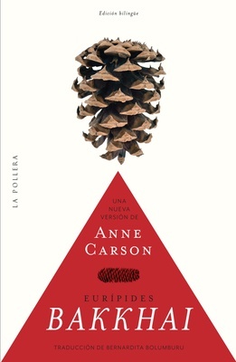 Bakkhai de Eurípides. Carson, Anne