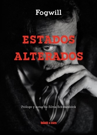 Estados alterados. Fogwill