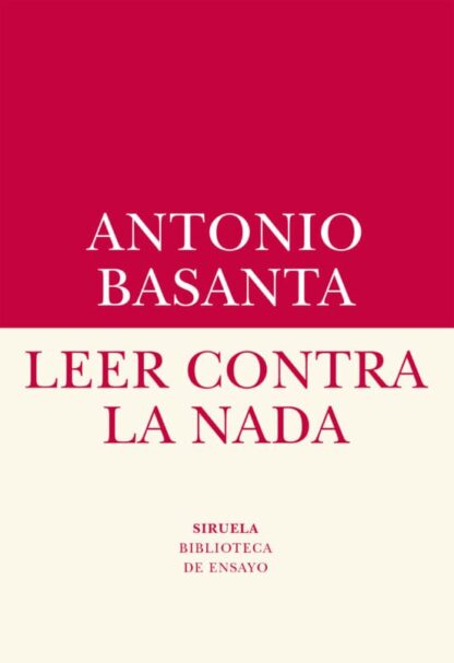 Leer contra la nada. Basanta, Antonio