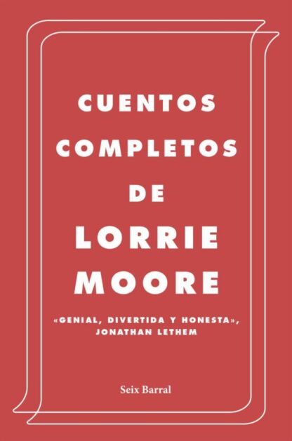 Cuentos completos. Moore, Lorrie