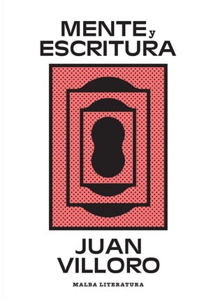 Mente y escritura. Villoro, Juan