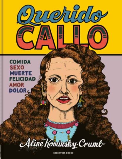 Querido Callo. Kominsky Crumb, Aline