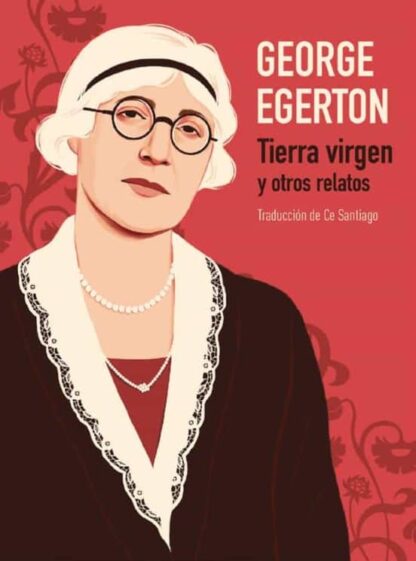Tierra virgen y otros relatos. Egerton, George