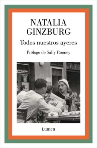Todos nuestros ayeres. Ginzburg, Natalia
