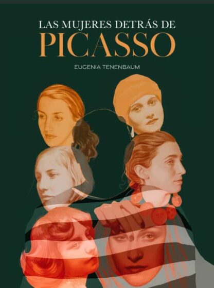 Las mujeres detrás de Picasso. Tenenbaum, Eugenia