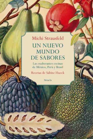 Un nuevo mundo de sabores. Strausfeld, Michi