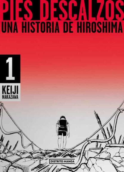 Pies descalzos 1. Una historia de Hiroshima. Nakazawa, Keiji