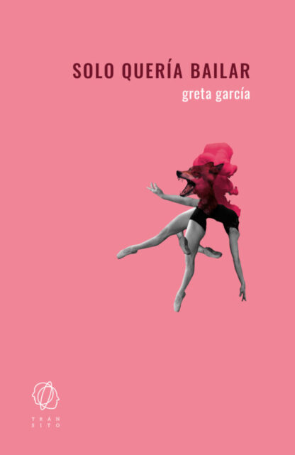 Solo quería bailar. García, Greta