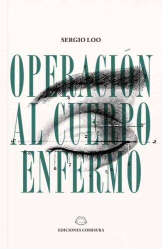 Operación al cuerpo enfermo. Loo, Sergio