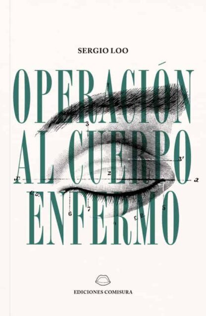 Operación al cuerpo enfermo. Loo, Sergio