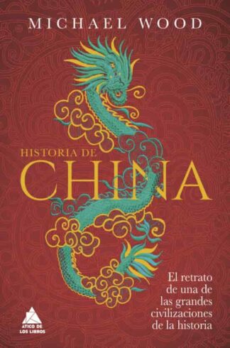 Historia de China. Wood, Michael