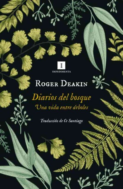Diarios del bosque. Una vida entre árboles. Deakin, Roger