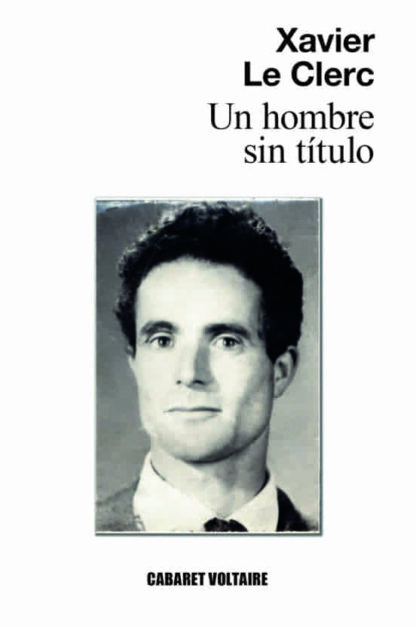 Un hombre sin título. Le Clerc, Xavier