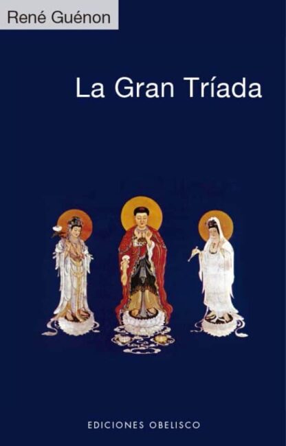 La gran triada. Guénon, René