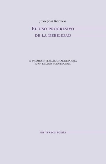 El uso progresivo de la debilidad. Rodinás, Juan José