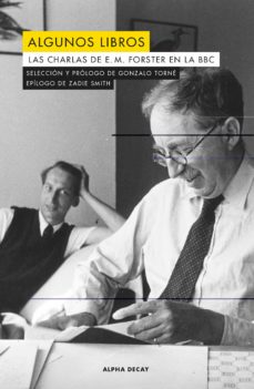 Algunos libros. Las charlas de E. M. Forster en la BBC. Forster, E.M