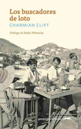 Los buscadores de loto. Clift, Charmian