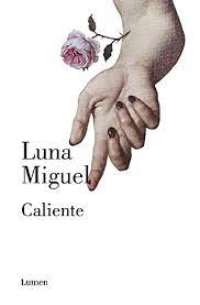 Caliente. Miguel, Luna
