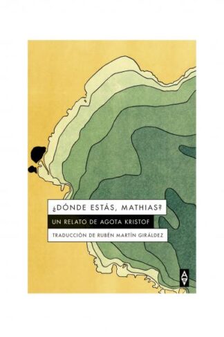 ¿Dónde estás, Mathias? Kristof, Agota