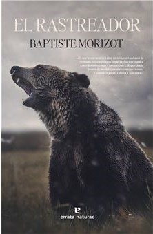 El rastreador. Morizot, Baptiste
