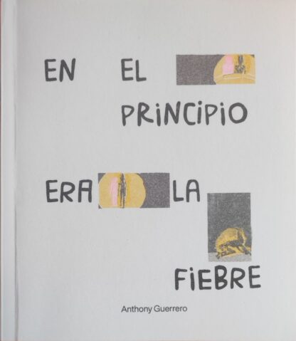 En principio era la fiebre. Guerrero, Anthony